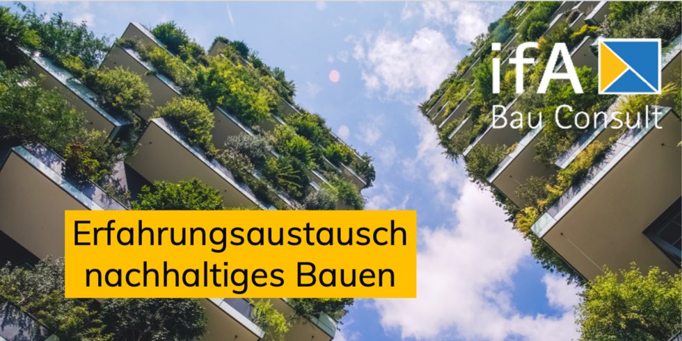 Am 12. September 2023 besteht die Möglichkeit zum intensiven Austausch in einer kleinen Gruppe zum Thema nachhaltiges Bauen. Foto: ifA Bau Consult