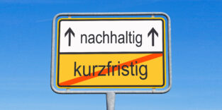 kurzfristig oder nachhaltig?