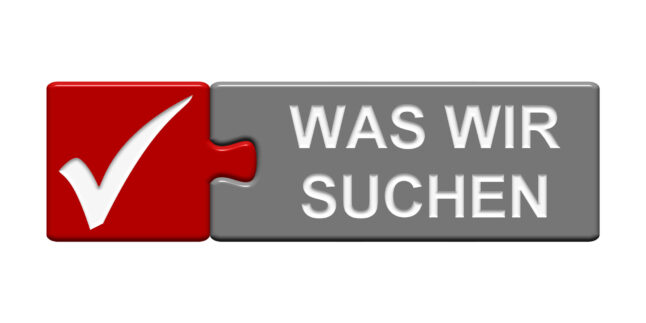 Schriftzug: Was wir suchen